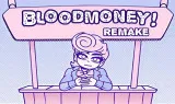 Play Game Bloodmoney Remake Now