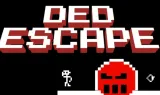 Play Game DED ESCAPE Now
