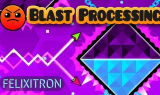 Geometry Dash Blast Processing