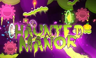 PLay Geometry Dash Haunted Manor now!