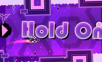 PLay Geometry Dash Hold On now!