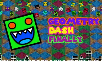 PLay Geometry Dash Finally now!